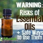 Risks Of Essential Oils + The Safe Way To Use Them