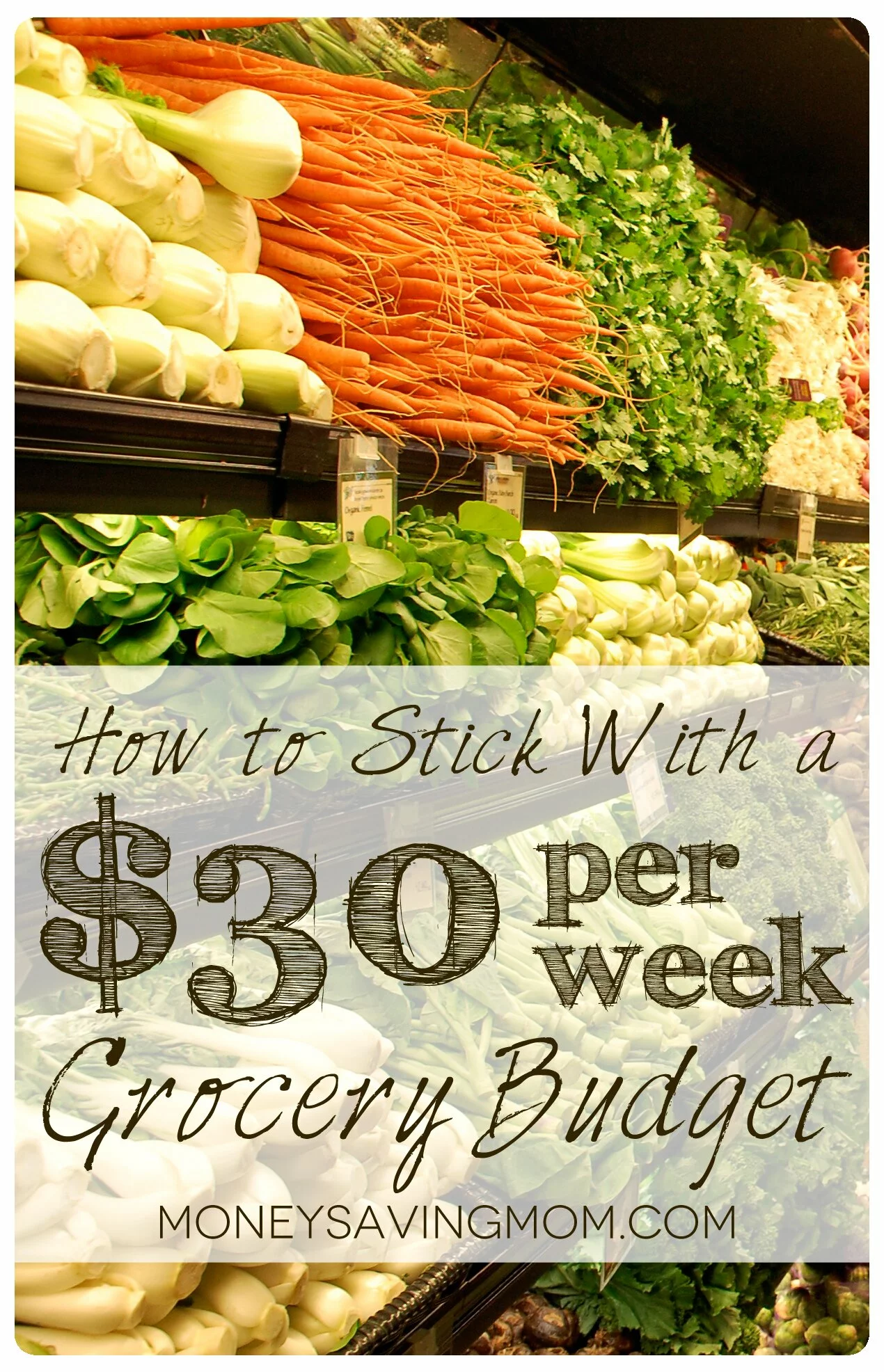 How To Stick With A $30 Per Week Grocery Budget